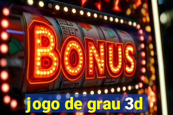 jogo de grau 3d